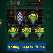 young hearts filme completo dublado